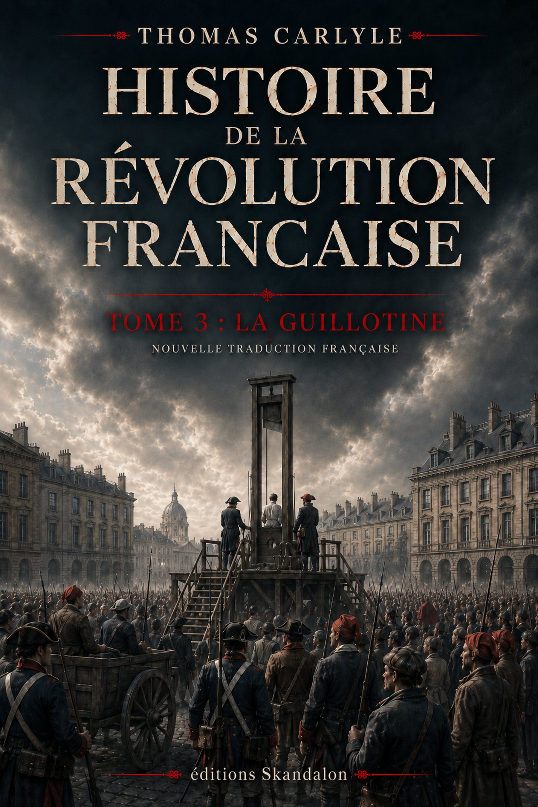 Première de couverture de Histoire de la Révolution française - Volume III - La Guillotine